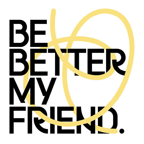 Be Better